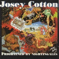 JOSEY COTTON | Frightened By Nightingales<br>(CD)
