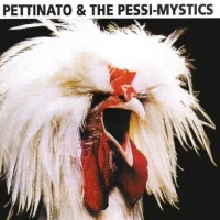 PETTINATO & THE PESSI-MYSTICS | Pettinato & The Pessi-Mystics<br> CD (2000)