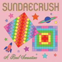 SUNDAE CRUSH | A Real Sensation<b> 12"Pink Vinyl LP (2019)