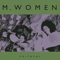 M. WOMEN | Faithful<br> (12" Vinyl LP)