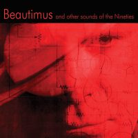 xxxx TOM DYER | Beautimus And Other Sounds Of The Nineties<br> CD (2020)
