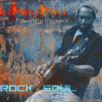 LeROY BELL & His Only Friends | Rock N Soul<br> CD (2013)