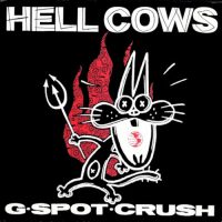 HELLCOWS | G-Spot Crush | Jealousy / Stork / Piranha / Slaughterhaus<br> 7" Vinyl EP (1987)