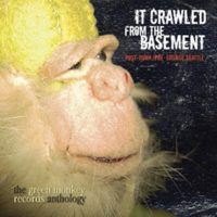 xxx mew IT CRAWLED FROM THE BASEMENT |The Green Monkey Records Anthology<br> Double CD Compilation (2009)
