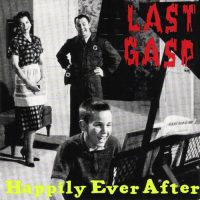 xxxLAST GASP | Happily Ever After...Means Eternal Hell<br> 7" Vinyl EP (1991)