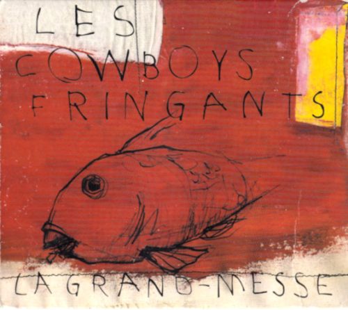 LES COWBOYS FRINGANTS | La Grand-Messe<br> CD (2004)