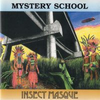 MYSTERY SCHOOL | Insect Masque<br> CD (2003)
