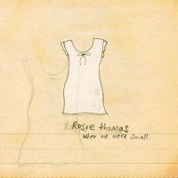 ROSIE THOMAS | When We Were Small<br> CD (2002)