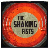THE SHAKING FISTS | The Shaking Fists<br> CD 2022