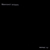 UNNATURAL HELPERS | Earwax EP<br> 7"Limited Edition Vinyl Single (2008)