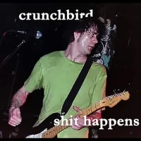 CRUNCHBIRD | Shit Happens<br> CD (2019)