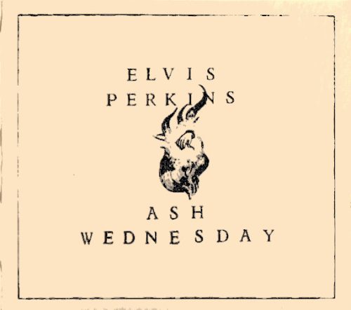 xxx new ELVIS PERKINS | Ash Wednesday<br> CD (2007)
