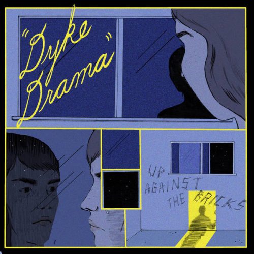 DYKE DRAMA | Up Against The Bricks<br> 12" Vinyl LP (2016)