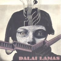 DALAI LAMAS | I Want You / I Lost You<br> 7" Vinyl Single (2011)