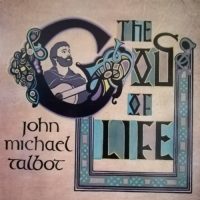 JOHN MICHAEL TALBOT | The God Of Life<br> 12" Vinyl LP (1984)