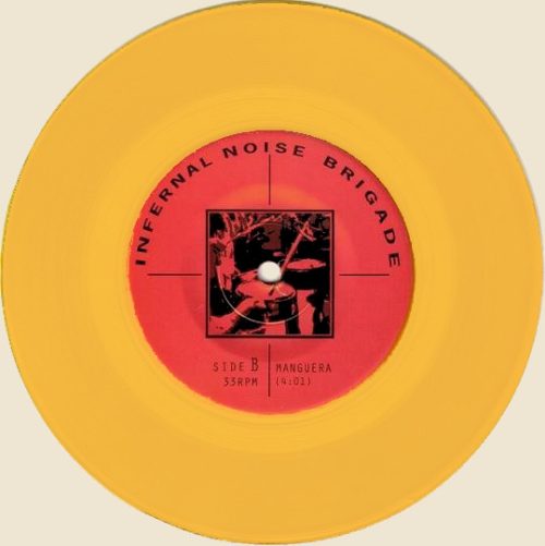 INFERNAL NOISE BRIGADE | L'étincelle / Manguera<BR> 7" Yellow Vinyl Single (2005) - Image 2