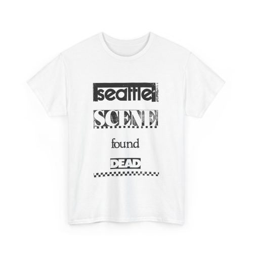 SEATTLE SCENE FOUND DEAD | 100% Cotton T-Shirt - Image 3