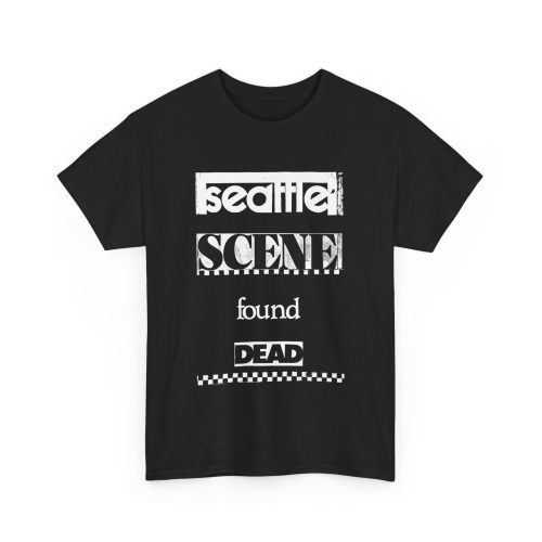SEATTLE SCENE FOUND DEAD | 100% Cotton T-Shirt - Image 7