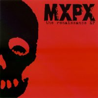 MxPx | The Renaissance EP<br> CD (2001)