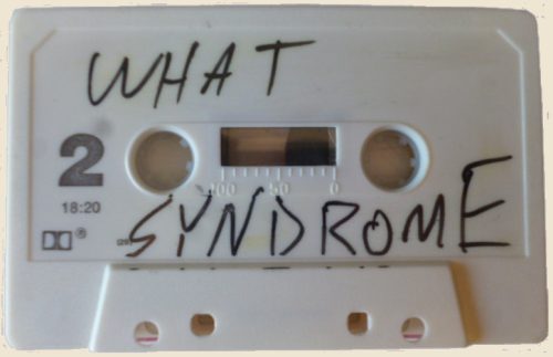 WHAT SYNDROME?<BR> Cassette Compilation (1983)