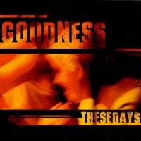 GOODNESS | These Days<br>CD (1999)