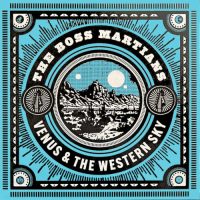 xxx BOSS MARTIANS | Venus And The Western Sky<br> 12" Turquoise Vinyl EP (2024)