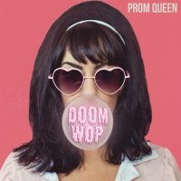 XXX PROM QUEEN | Doom Wop<br> 12" Vinyl LP (
