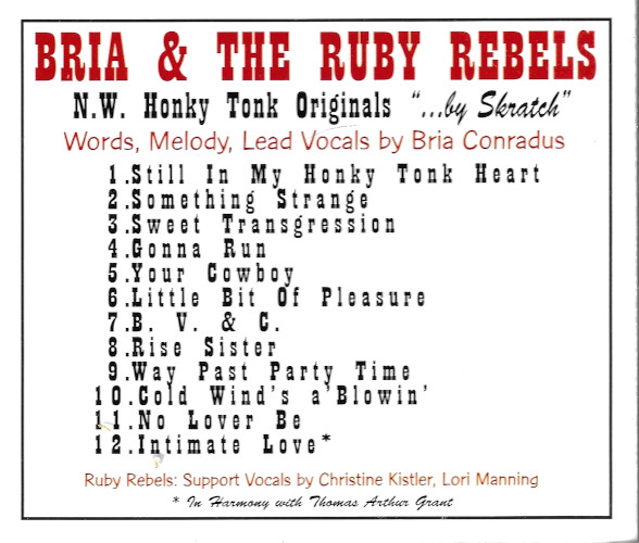 BRIA & THE RUBY REBELS<BR> N.W. Honky Tonk Originals..."By Skratch"<br> CD (1997) - Image 2