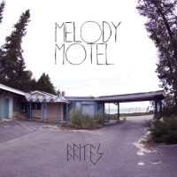 xxx BRITES | Melody Motel<br> 12" Red Translucent Vinyl LP (2017)