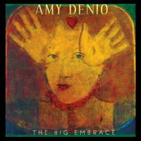 AMY DENIO<BR> The Big Embrace<br> CD (2017)