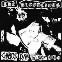 THE BLOODCLOTS<BR> Chaos Day Is Almost Here<br> 7" Vinyl EP (1995)