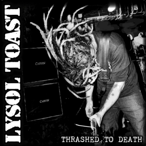 LYSOL TOAST<br> Trashed To Death<br> 12" Red Vinyl EP (2024)