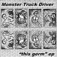 MONSTER TRUCK DRIVER<BR>  This Germ EP<br> 7" Vinyl EP (1997)