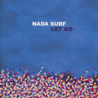 xxx NADA SURF<BR> Let Go<br>