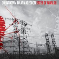XXX COUNTDOWN TO ARMAGEDDON<br> Eater Of Worlds<br> 12" Red Vinyl LP (2010)