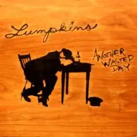 XXX LUMPKINS<BR> Another Wasted Day<br> 12" Marbled Vinyl LP (2010)